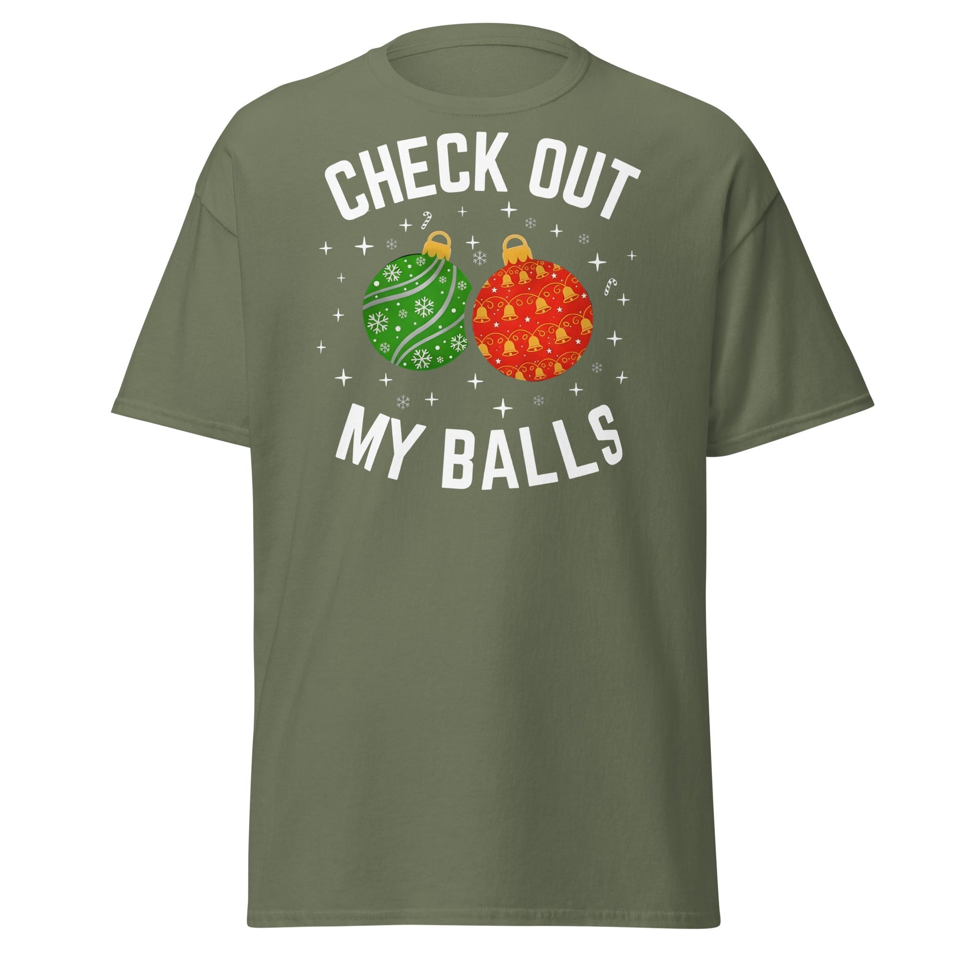 Check Out My Balls Christmas T-Shirt – Funny Holiday Tee - Military Green - T-Shirts Online