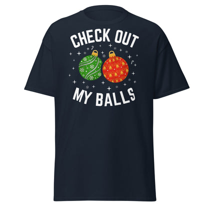 Check Out My Balls Christmas T-Shirt – Funny Holiday Tee - Navy - T-Shirts Online