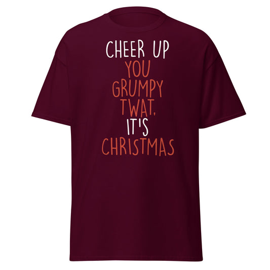 Cheer Up You Grumpy Twat Christmas T-Shirt – Funny Tee - Maroon - T-Shirts Online