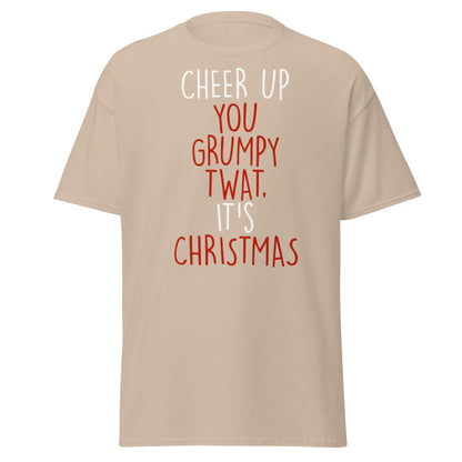 Cheer Up You Grumpy Twat Christmas T-Shirt – Funny Tee - Sand - T-Shirts Online