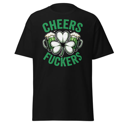 Cheers Fuckers St. Patrick’s Day T-Shirt – Funny Irish Tee - Black - T-Shirts Online