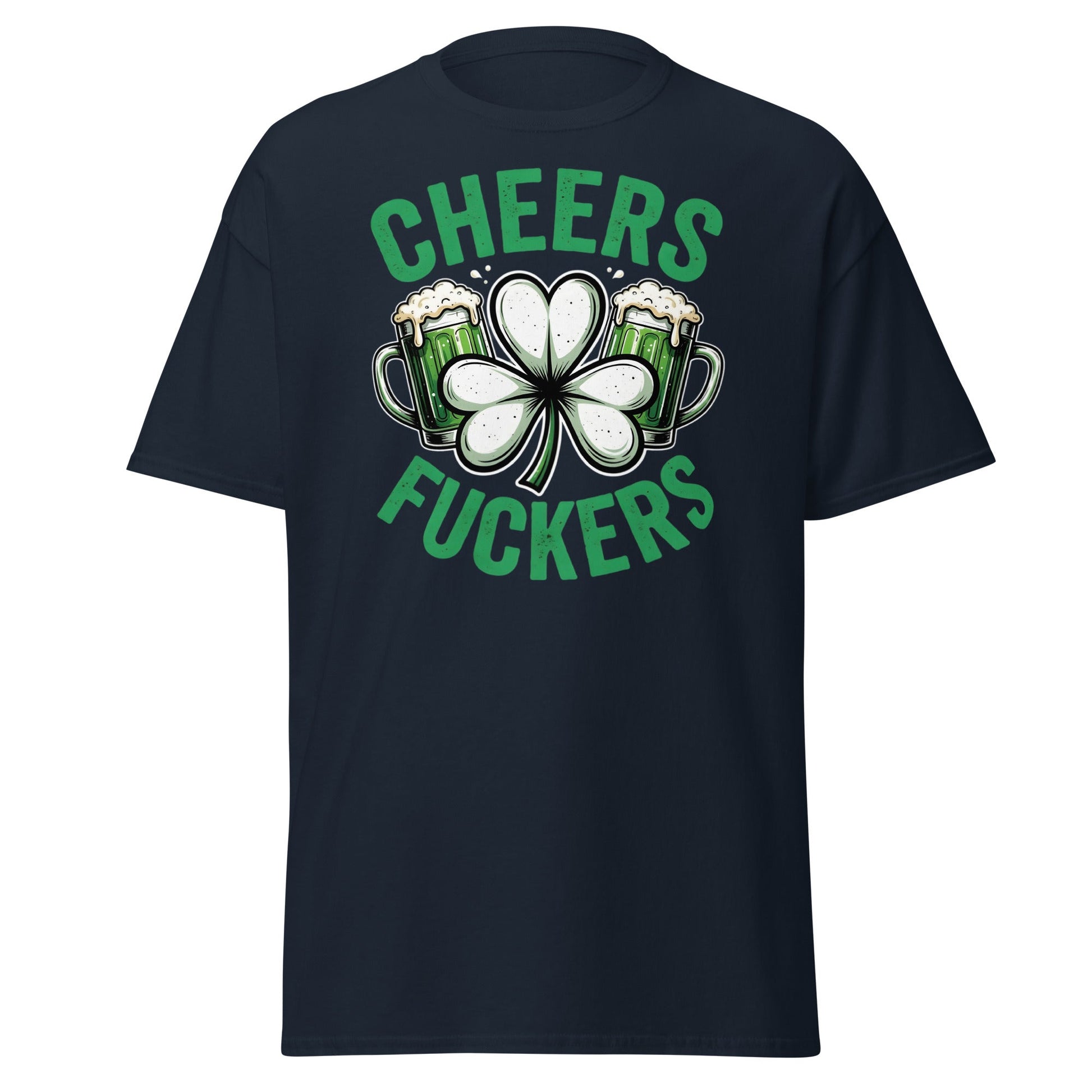 Cheers Fuckers St. Patrick’s Day T-Shirt – Funny Irish Tee - Navy - T-Shirts Online