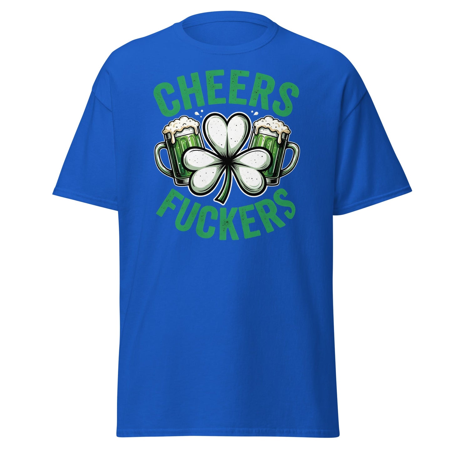 Cheers Fuckers St. Patrick’s Day T-Shirt – Funny Irish Tee - Royal - T-Shirts Online