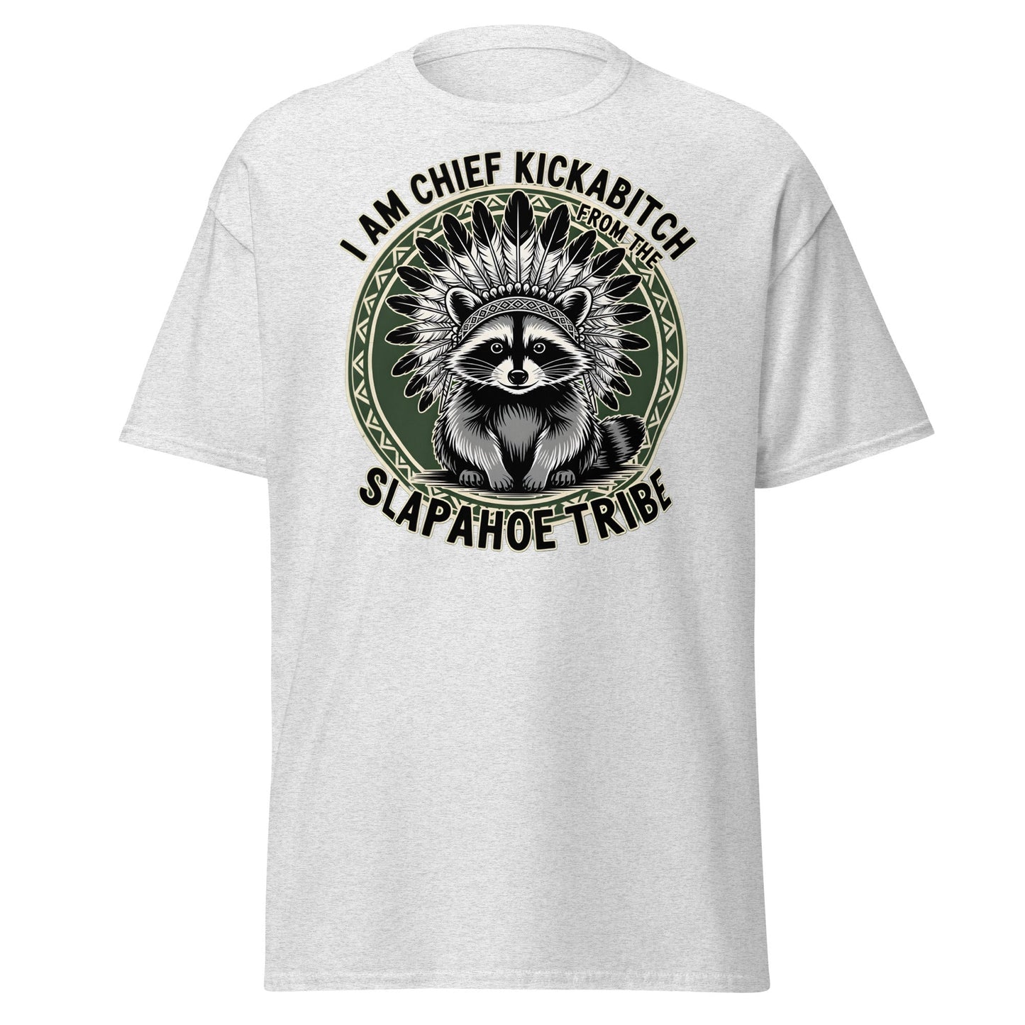 Chief Kickabitch Slapahoe Tribe T-Shirt - Ash - T-Shirts Online