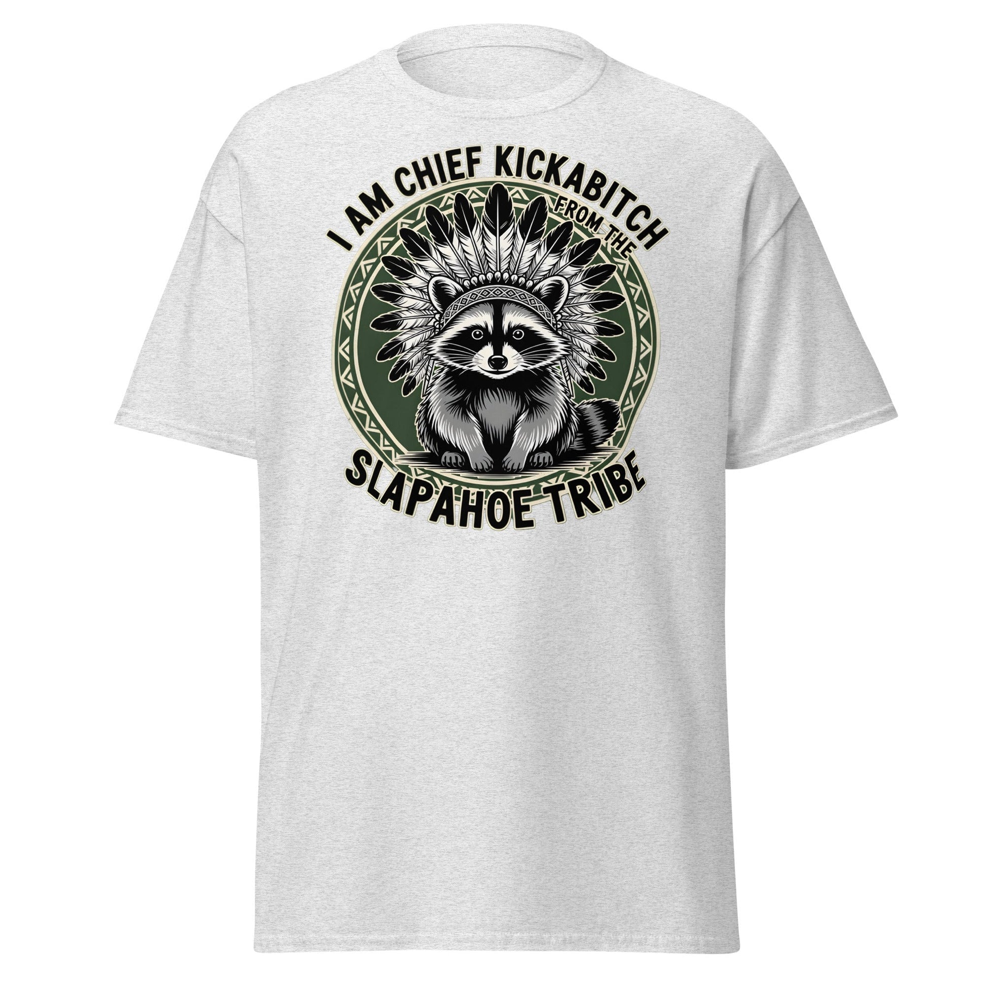 Chief Kickabitch Slapahoe Tribe T-Shirt - Ash - T-Shirts Online