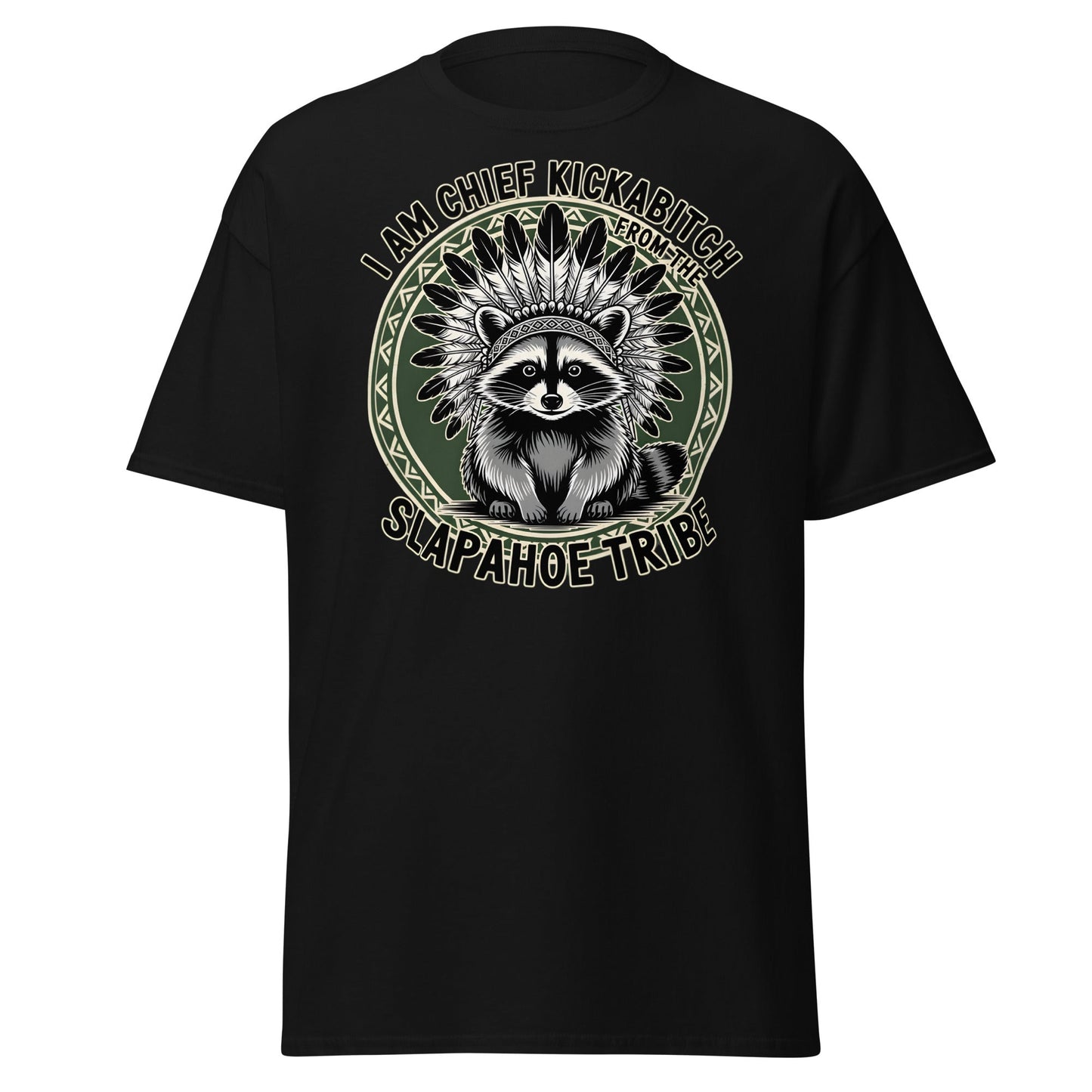 Chief Kickabitch Slapahoe Tribe T-Shirt - Black - T-Shirts Online