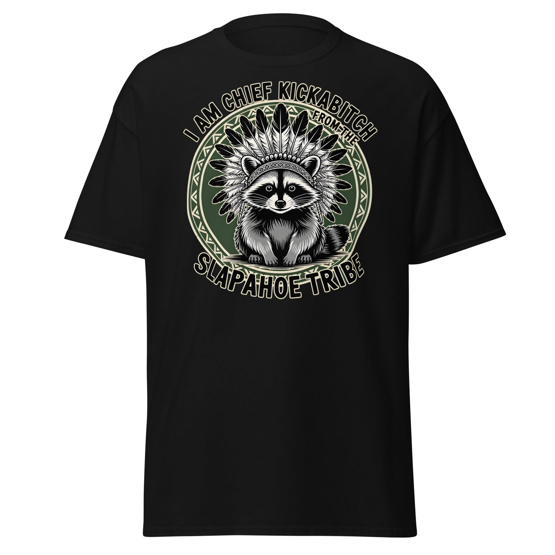 Chief Kickabitch Slapahoe Tribe T-Shirt - Black - T-Shirts Online