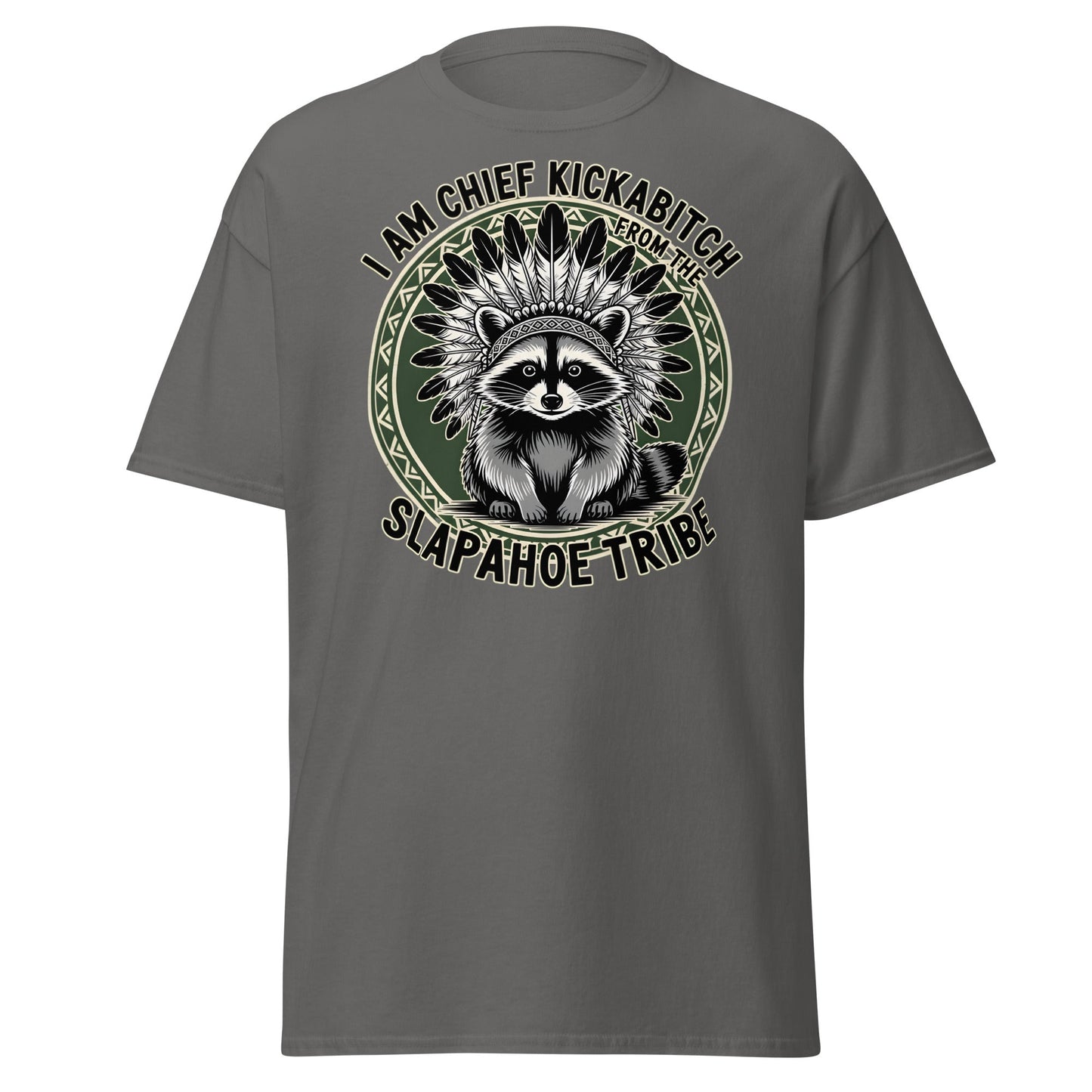 Chief Kickabitch Slapahoe Tribe T-Shirt - Charcoal - T-Shirts Online