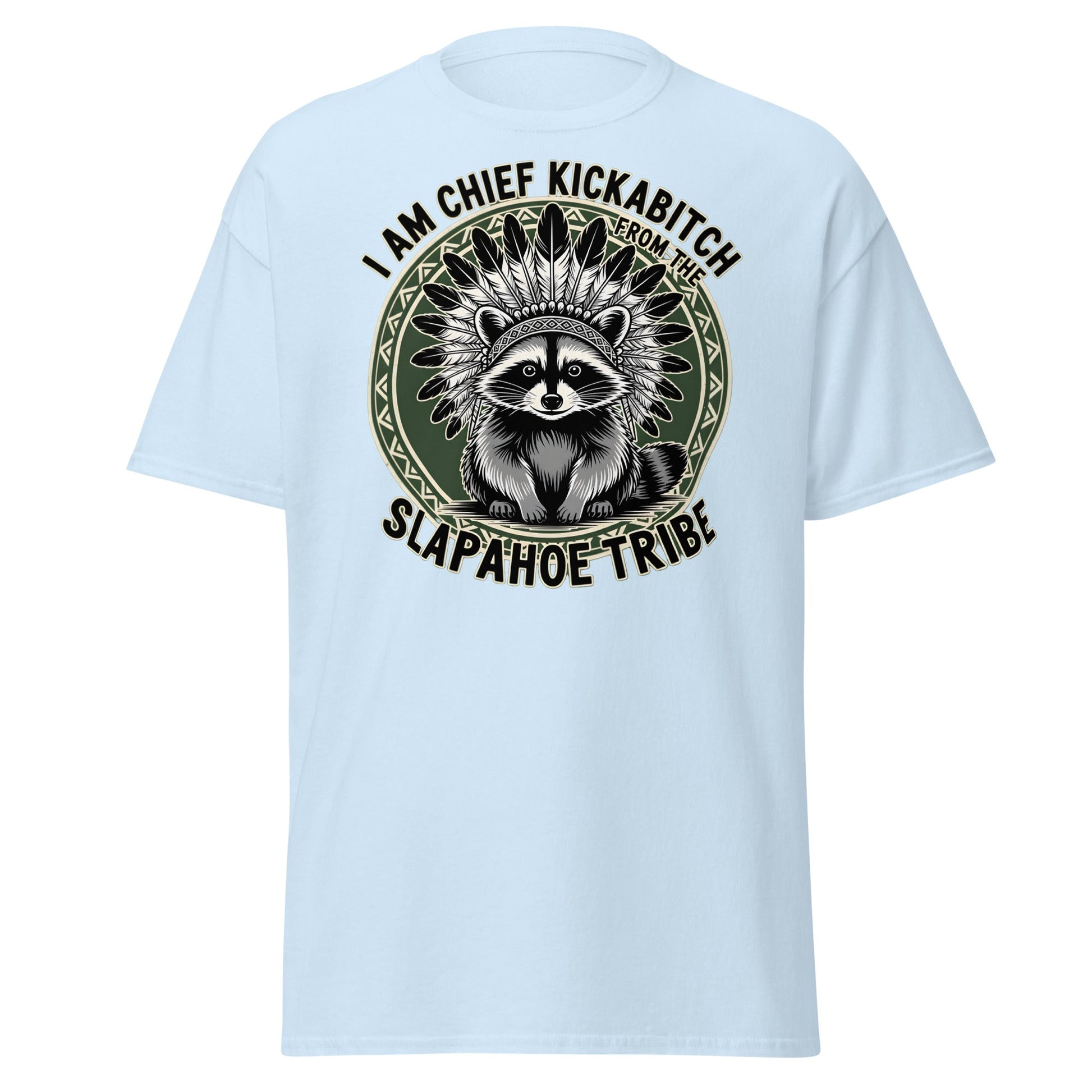 Chief Kickabitch Slapahoe Tribe T-Shirt - Light Blue - T-Shirts Online
