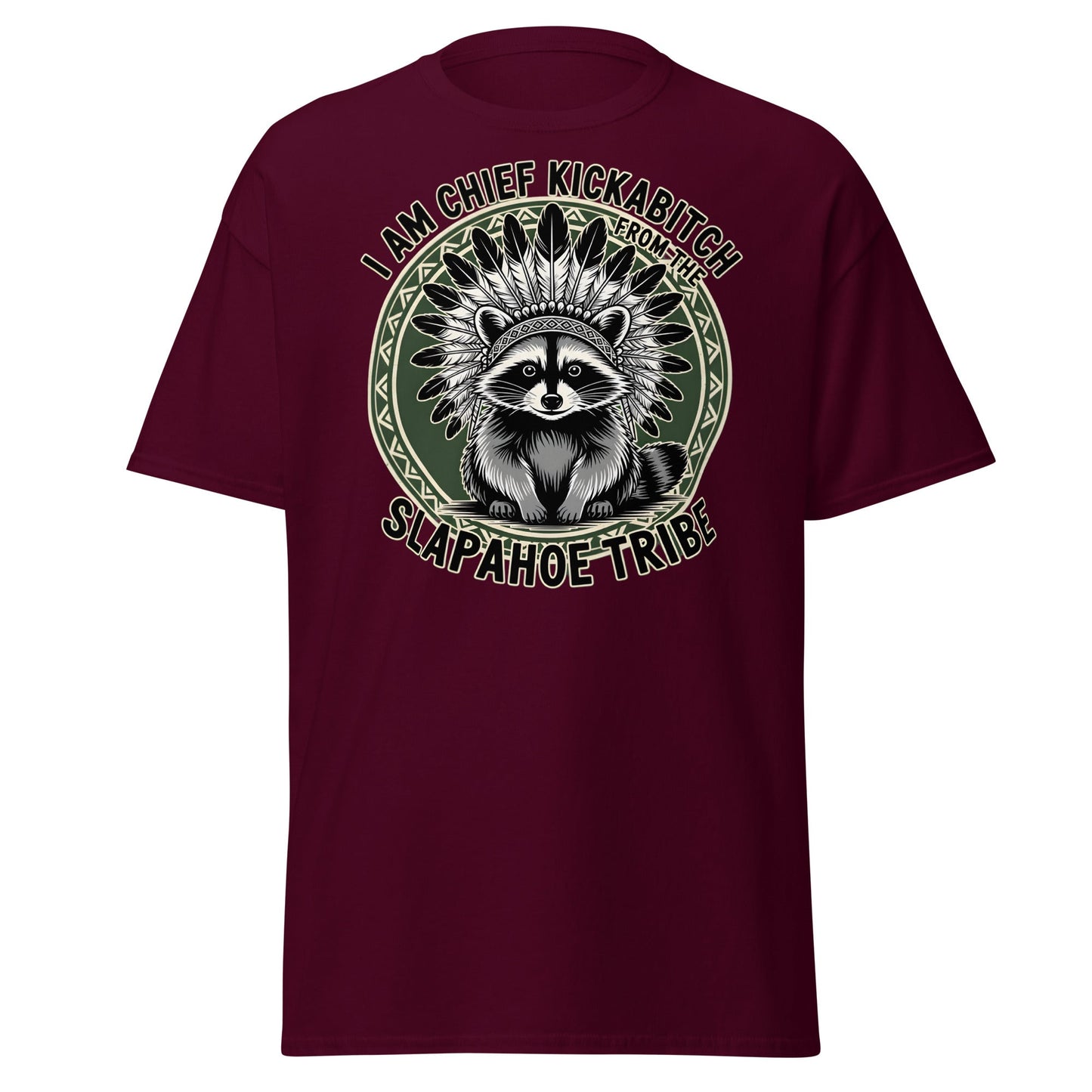 Chief Kickabitch Slapahoe Tribe T-Shirt - Maroon - T-Shirts Online