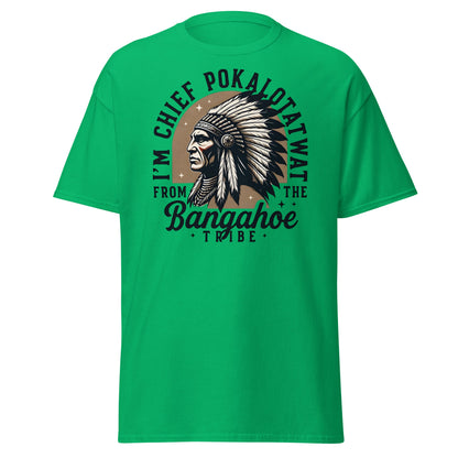 Chief Pokalotatwat Bangahoe Tribe Funny Adult T-Shirt - Irish Green - T-Shirts Online