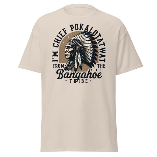 Chief Pokalotatwat Bangahoe Tribe Funny Adult T-Shirt - Natural - T-Shirts Online