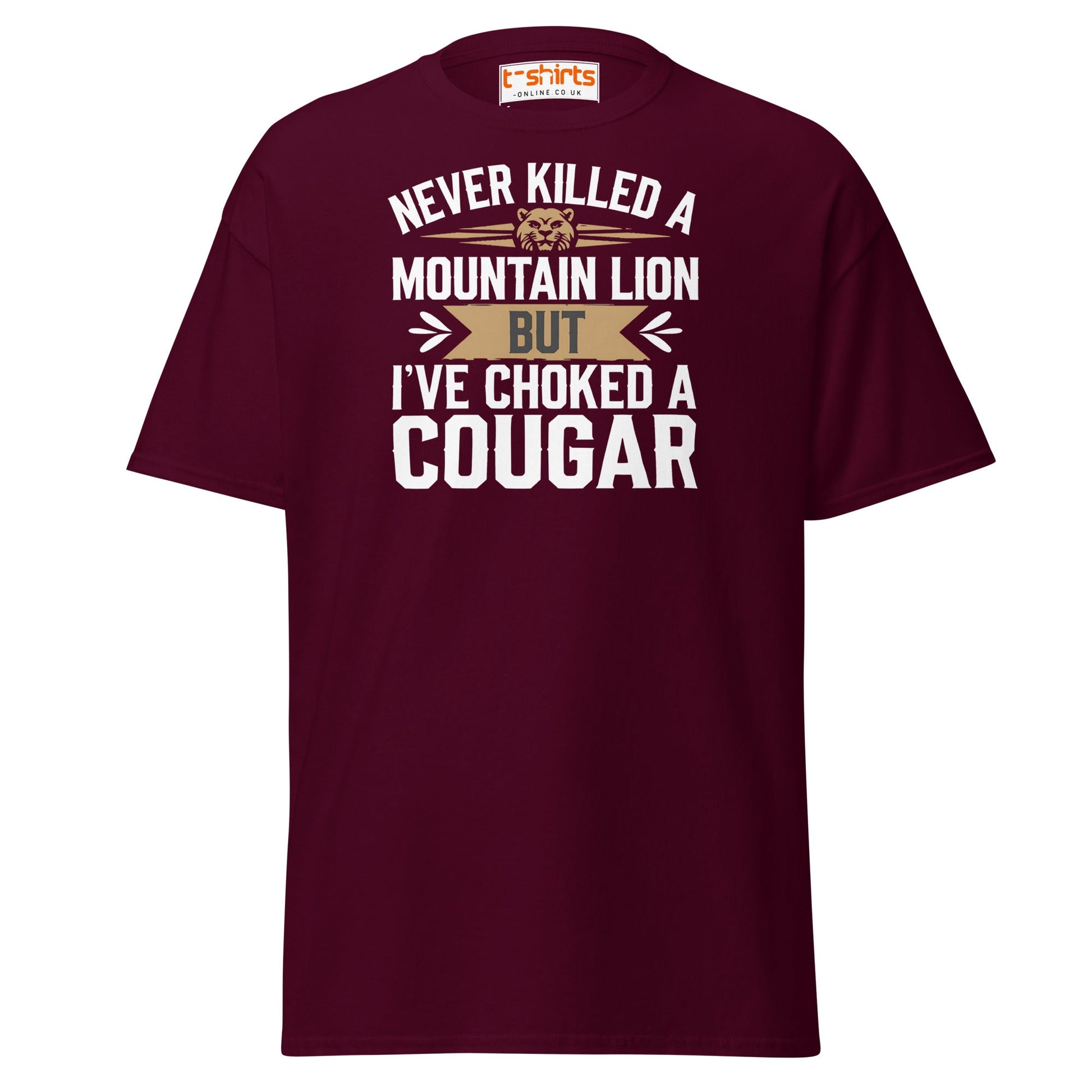 Choked a Cougar T-Shirt – Funny Adult Humor Tee - Maroon - T-Shirts Online