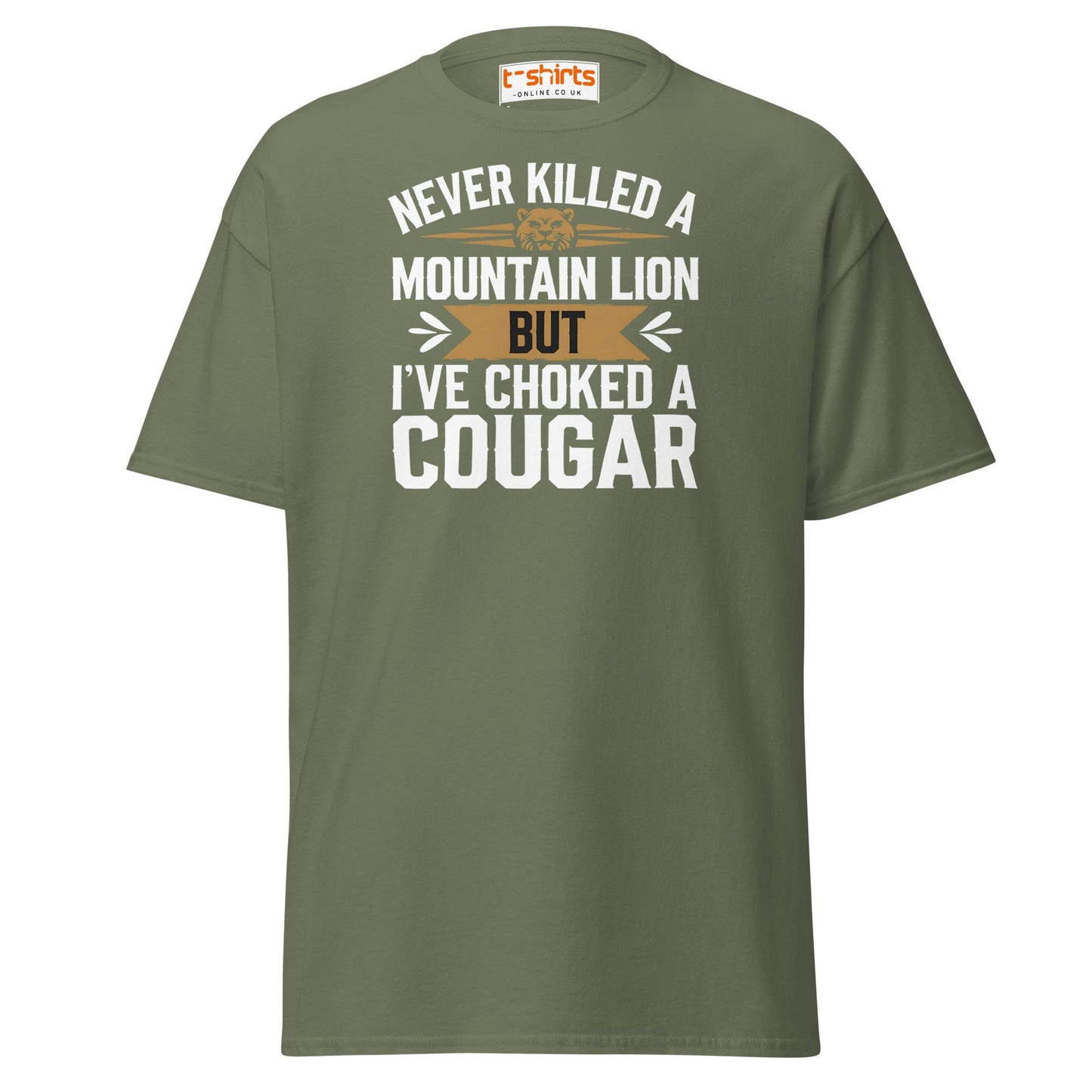 Choked a Cougar T-Shirt – Funny Adult Humor Tee - Military Green - T-Shirts Online