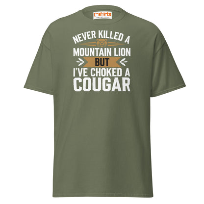 Choked a Cougar T-Shirt – Funny Adult Humor Tee - Military Green - T-Shirts Online