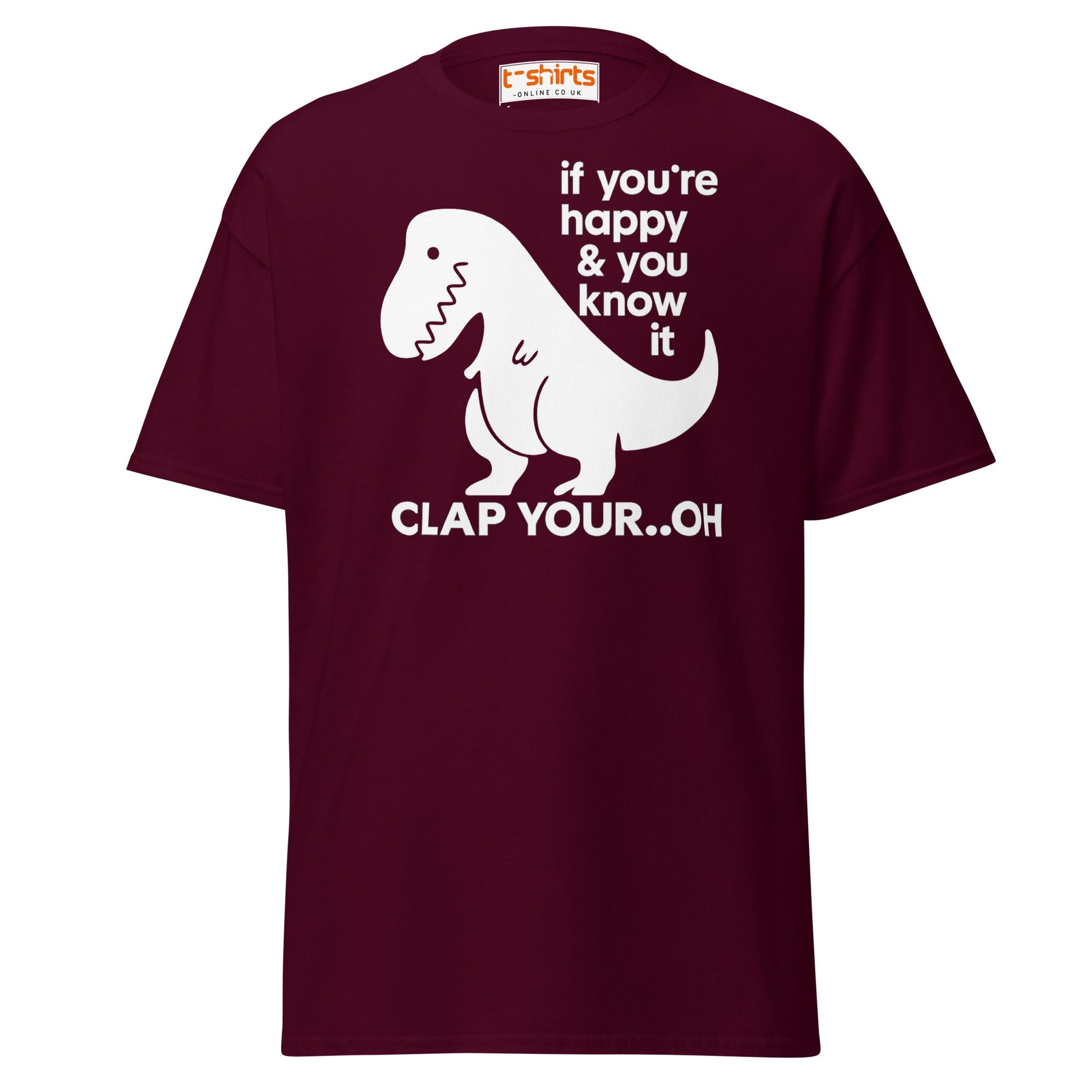 Clap Your... Oh T - Rex T-Shirt – Funny Dino Joke - Maroon - T-Shirts Online