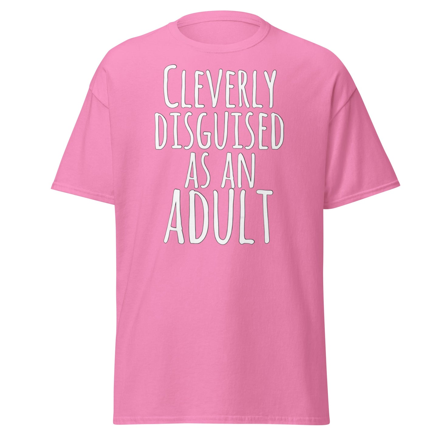 Cleverly Disguised As An Adult T-Shirt | Funny Sarcastic Tee - Azalea - T-Shirts Online