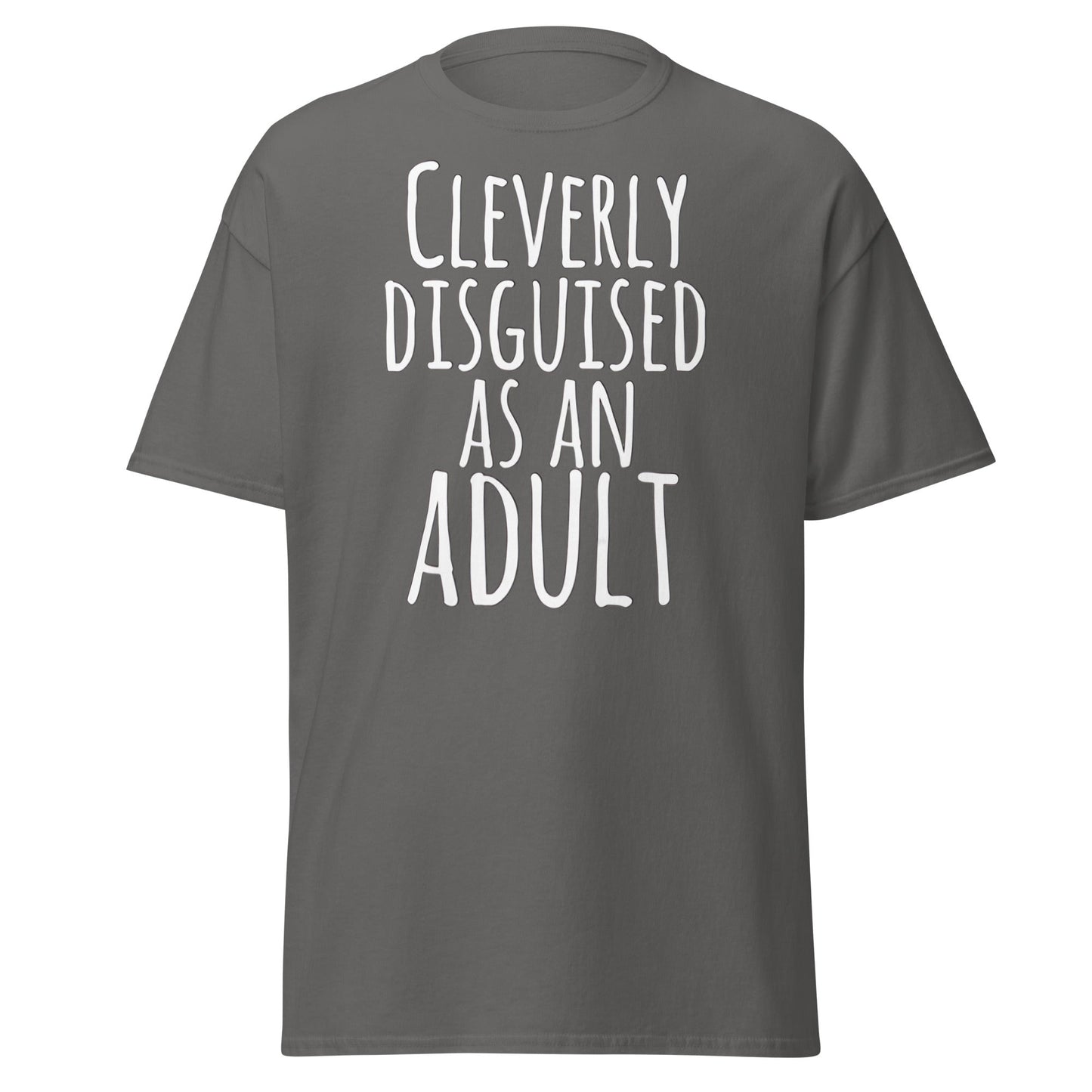 Cleverly Disguised As An Adult T-Shirt | Funny Sarcastic Tee - Charcoal - T-Shirts Online