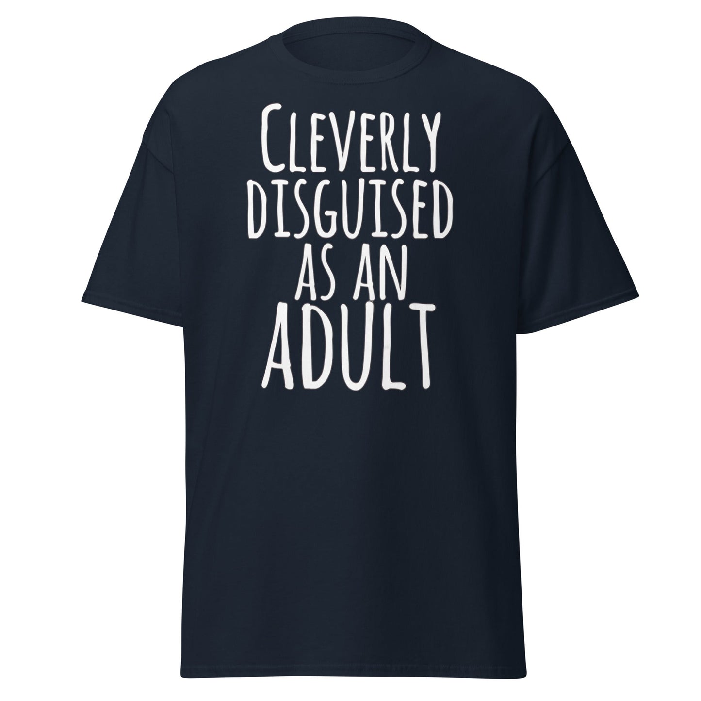 Cleverly Disguised As An Adult T-Shirt | Funny Sarcastic Tee - Navy - T-Shirts Online
