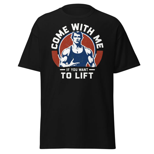 Come With Me If You Want To Lift Gym Bodybuilding T-Shirt - Black - T-Shirts Online