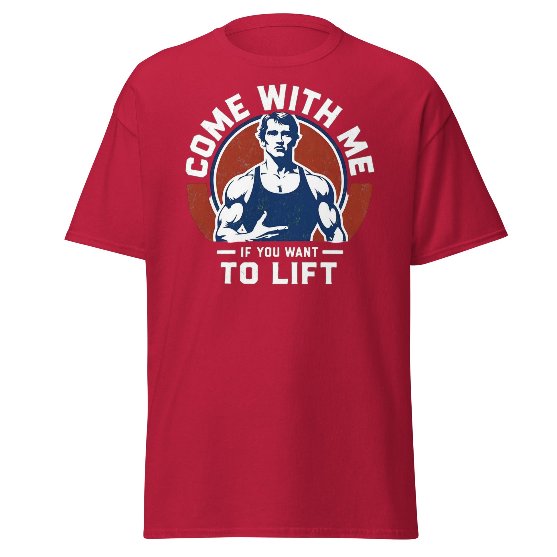 Come With Me If You Want To Lift Gym Bodybuilding T-Shirt - Cardinal - T-Shirts Online