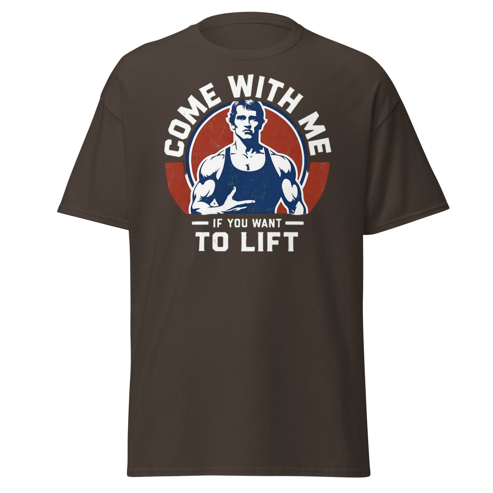 Come With Me If You Want To Lift Gym Bodybuilding T-Shirt - Dark Chocolate - T-Shirts Online