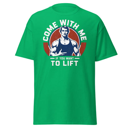 Come With Me If You Want To Lift Gym Bodybuilding T-Shirt - Irish Green - T-Shirts Online