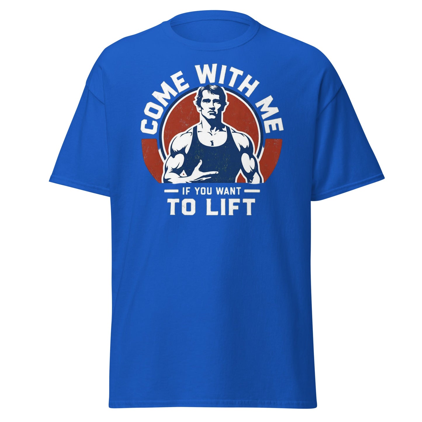 Come With Me If You Want To Lift Gym Bodybuilding T-Shirt - Royal - T-Shirts Online