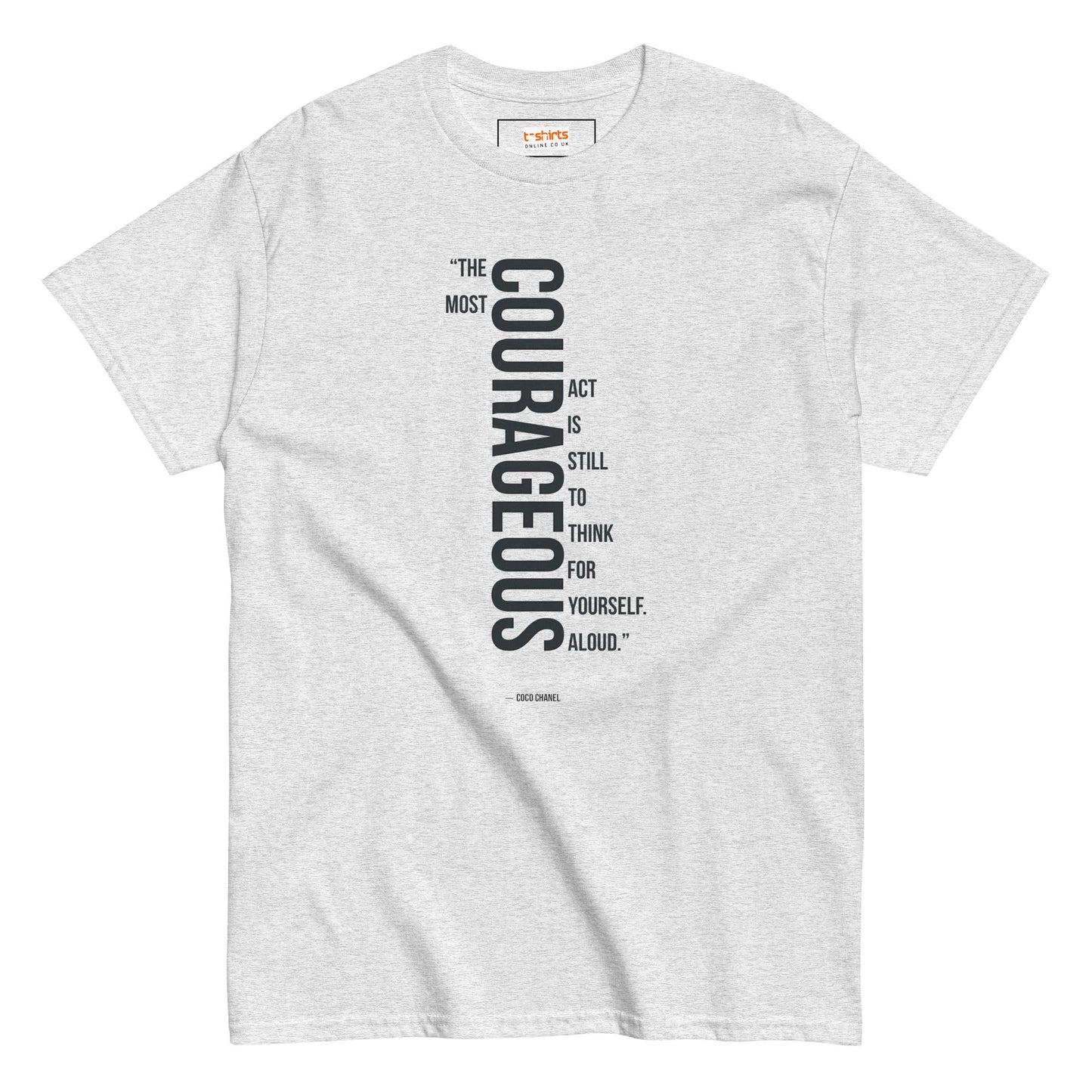 Courageous T-Shirt | Famous Quote Tee - Ash - T-Shirts Online