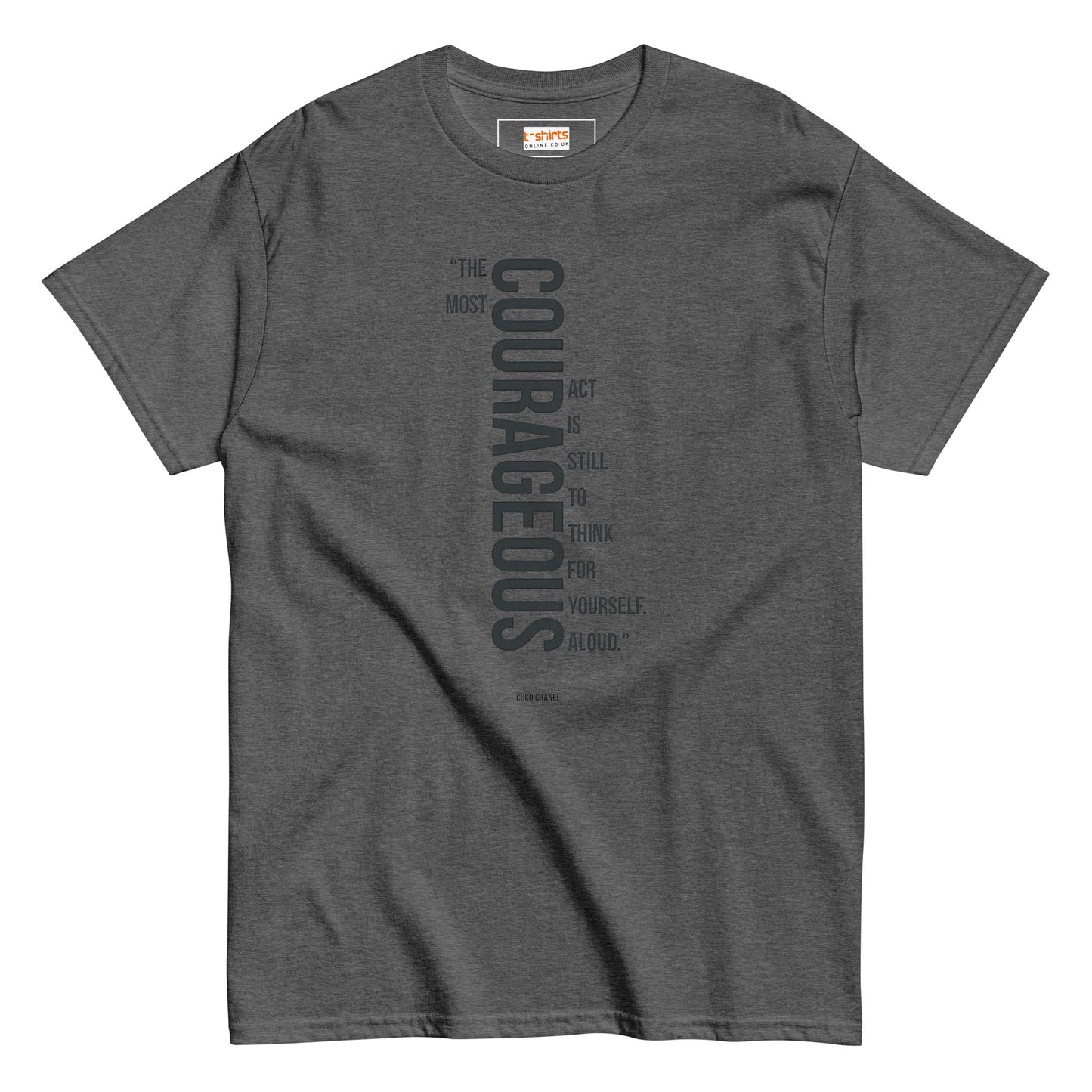 Courageous T-Shirt | Famous Quote Tee - Dark Heather - T-Shirts Online
