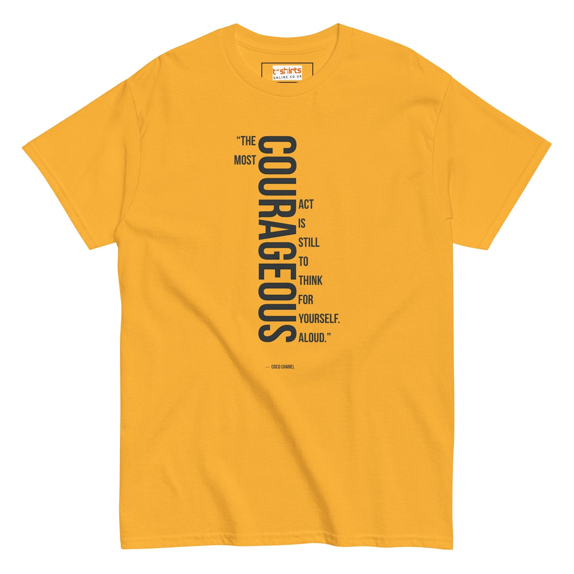 Courageous T-Shirt | Famous Quote Tee - Gold - T-Shirts Online