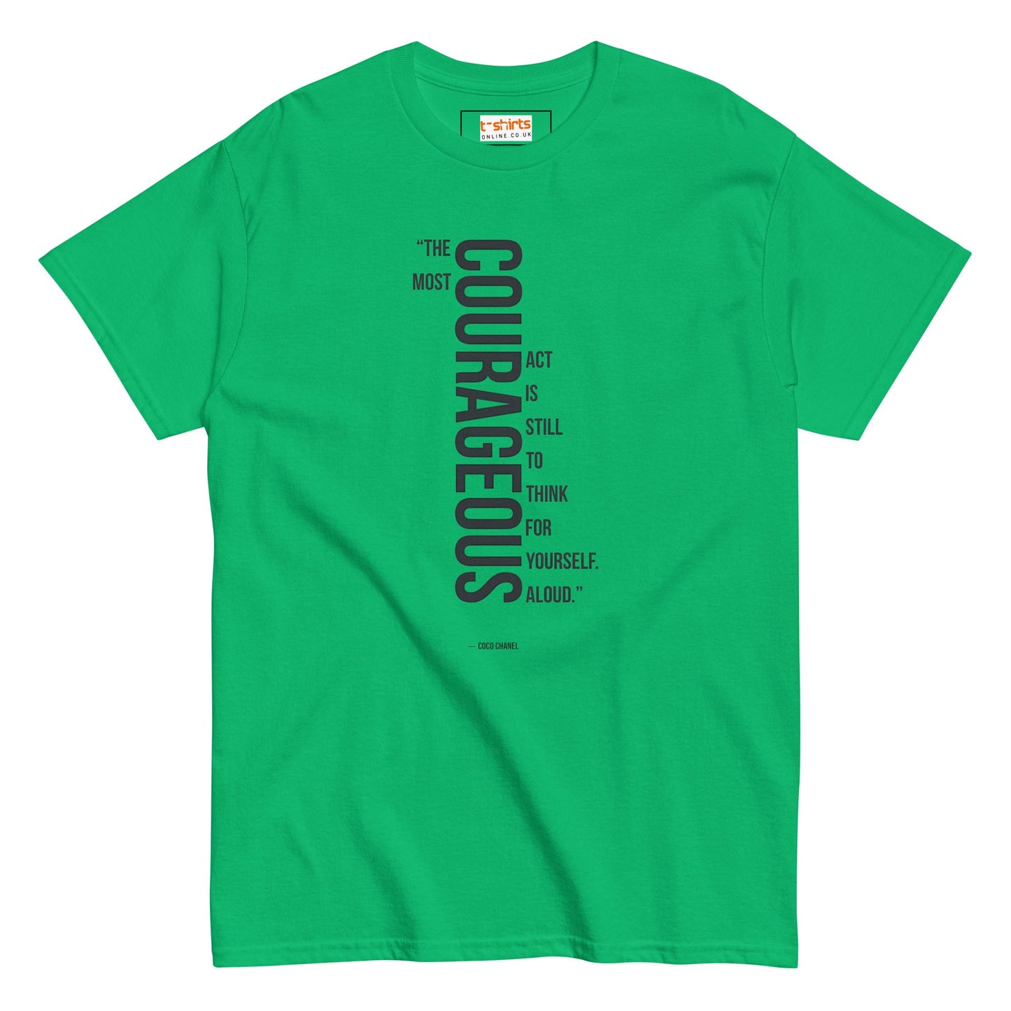 Courageous T-Shirt | Famous Quote Tee - Irish Green - T-Shirts Online