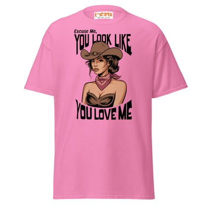 Cowgirl You Look Like You Love Me T-Shirt - Azalea - T-Shirts Online