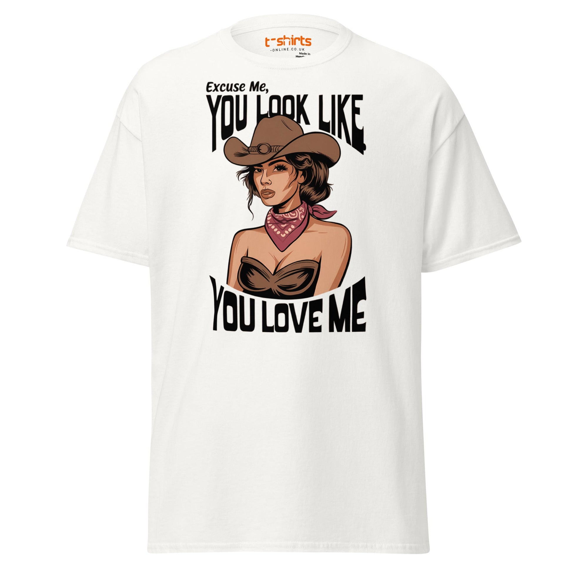 Cowgirl You Look Like You Love Me T-Shirt - White - T-Shirts Online