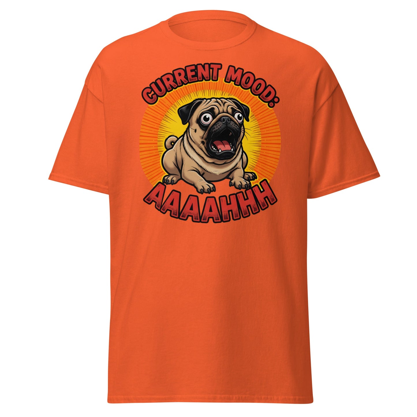 Current Mood AAAAHHHH Pug T-Shirt - Funny Stressed Dog Tee - Orange - T-Shirts Online