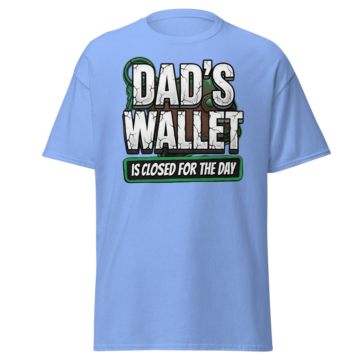 Dad's Wallet Is Closed For The Day T-Shirt - Funny Dad Humor Tee - Carolina Blue - T-Shirts Online