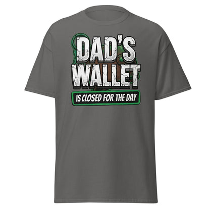 Dad's Wallet Is Closed For The Day T-Shirt - Funny Dad Humor Tee - Charcoal - T-Shirts Online