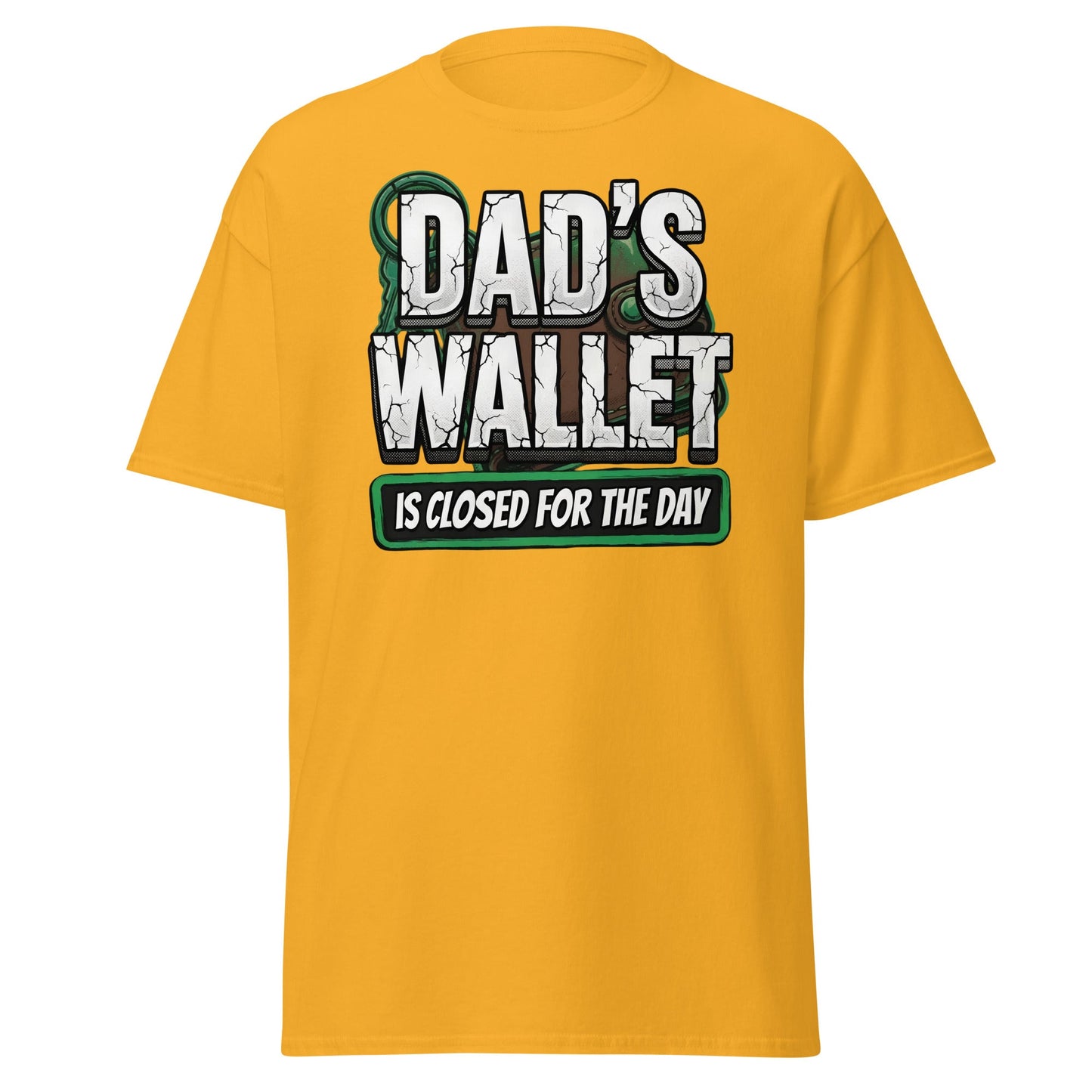 Dad's Wallet Is Closed For The Day T-Shirt - Funny Dad Humor Tee - Gold - T-Shirts Online
