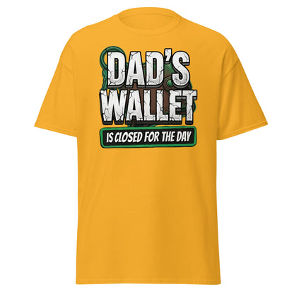 Dad's Wallet Is Closed For The Day T-Shirt - Funny Dad Humor Tee - Gold - T-Shirts Online