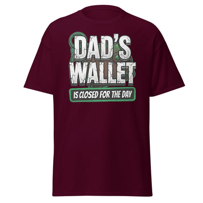 Dad's Wallet Is Closed For The Day T-Shirt - Funny Dad Humor Tee - Maroon - T-Shirts Online