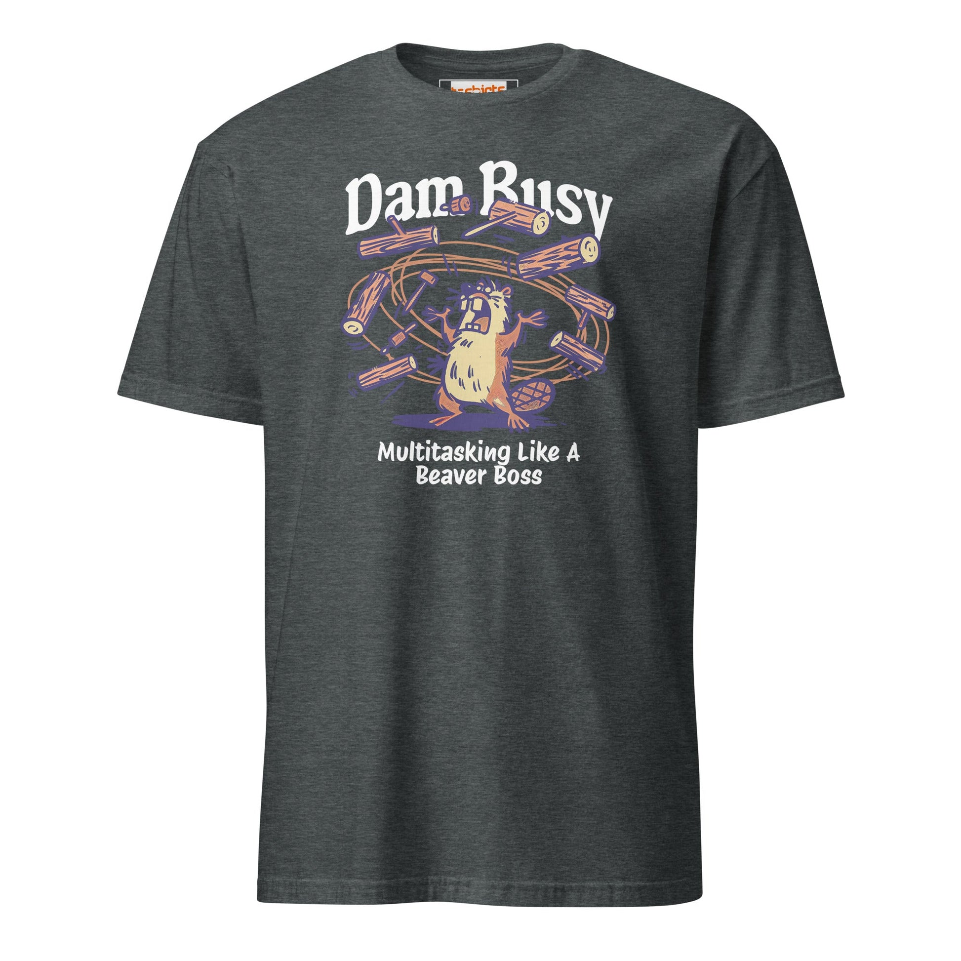 Dam Busy T-Shirt | Funny Graphic Tee - Dark Heather - T-Shirts Online