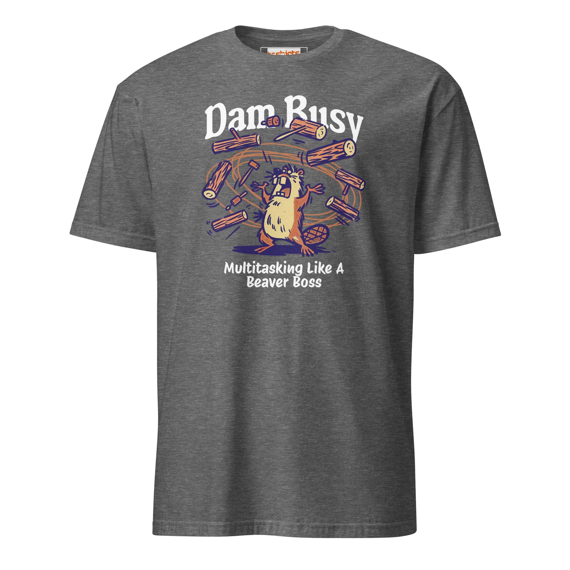 Dam Busy T-Shirt | Funny Graphic Tee - Graphite Heather - T-Shirts Online