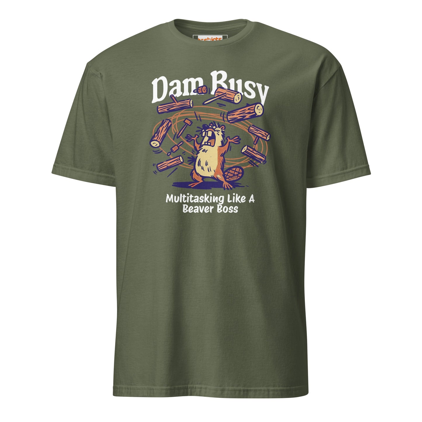 Dam Busy T-Shirt | Funny Graphic Tee - Military Green - T-Shirts Online