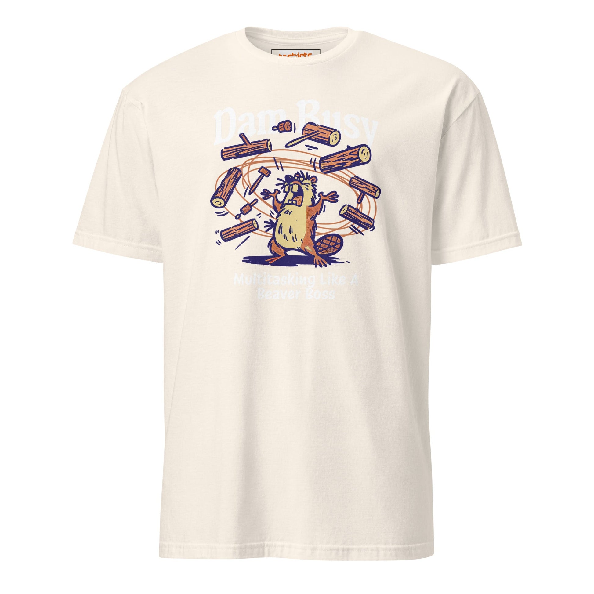Dam Busy T-Shirt | Funny Graphic Tee - Natural - T-Shirts Online
