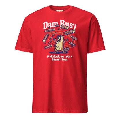 Dam Busy T-Shirt | Funny Graphic Tee - Red - T-Shirts Online