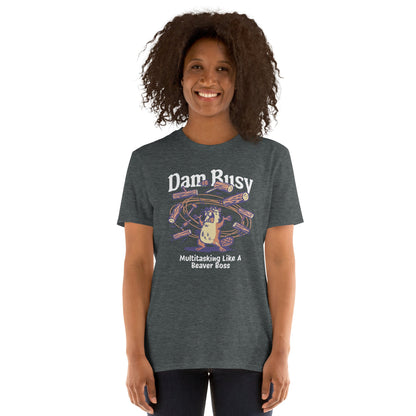 Dam Busy T-Shirt | Funny Graphic Tee - Royal - T-Shirts Online
