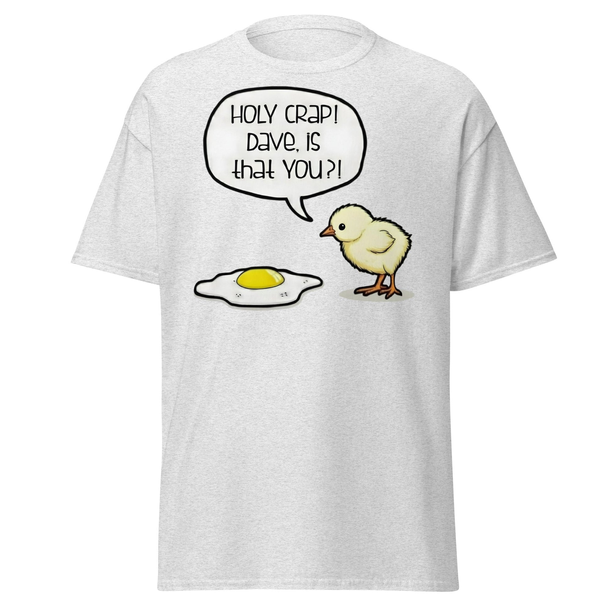 Dave Is That You? Chick & Fried Egg Funny Dark Humor Shirt - Ash - T-Shirts Online