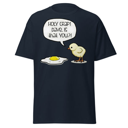 Dave Is That You? Chick & Fried Egg Funny Dark Humor Shirt - Navy - T-Shirts Online