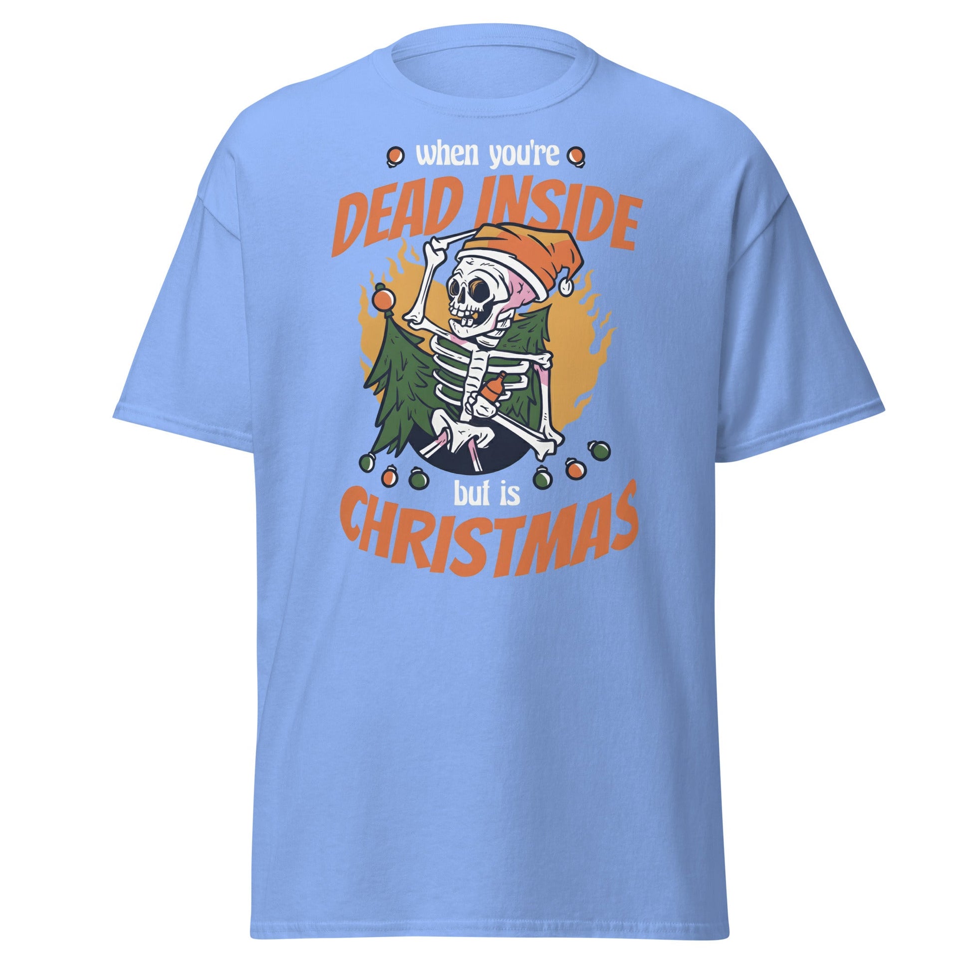 Dead Inside But It's Christmas T-Shirt - Carolina Blue - T-Shirts Online