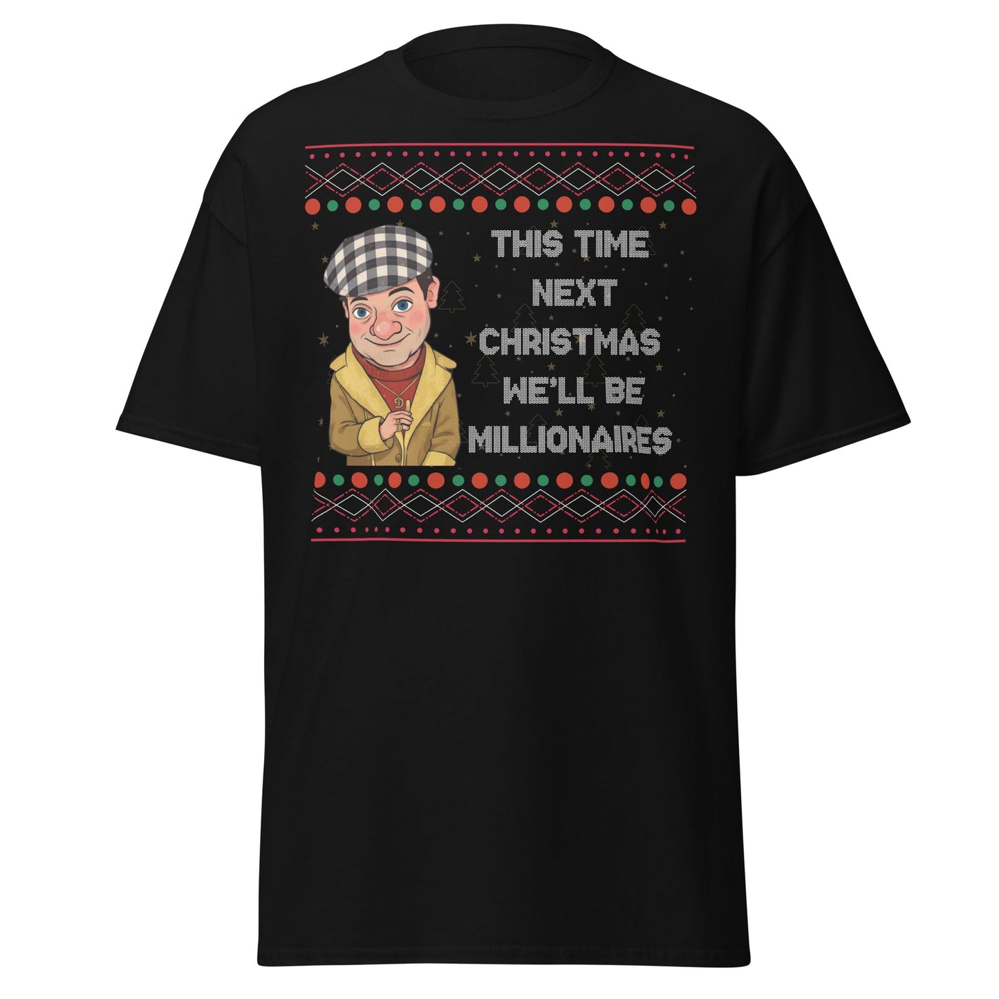 Del Boy Millionaires Christmas T-Shirt - Funny TV Quote - Black - T-Shirts Online